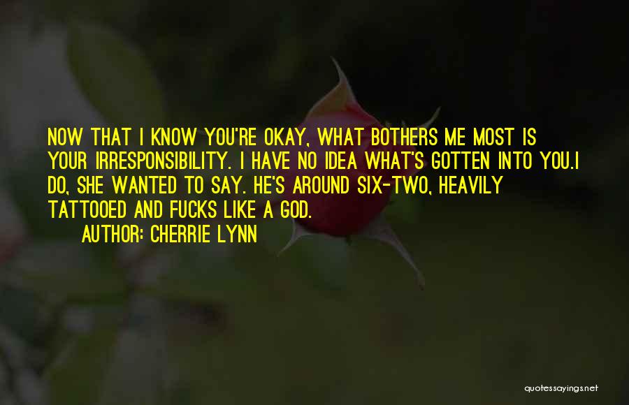 Do You Know What You Do To Me Quotes By Cherrie Lynn