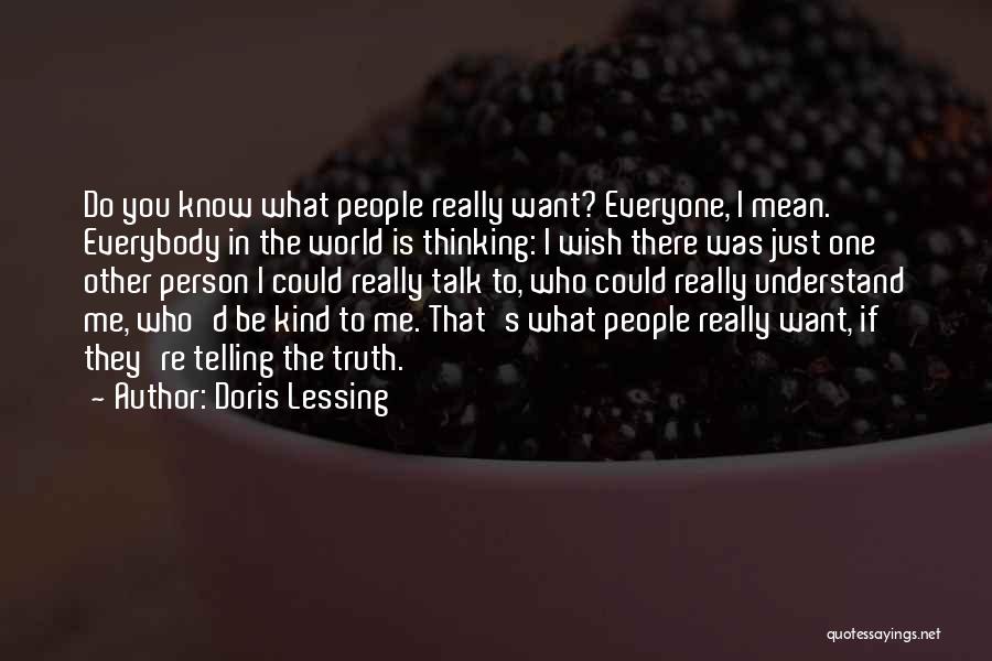 Do You Know What You Mean To Me Quotes By Doris Lessing