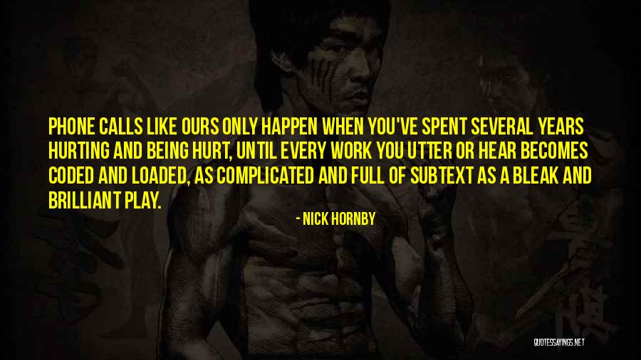 Do You Like Hurting Me Quotes By Nick Hornby Do You Like Hurting Me Quotes By Nick Hornby