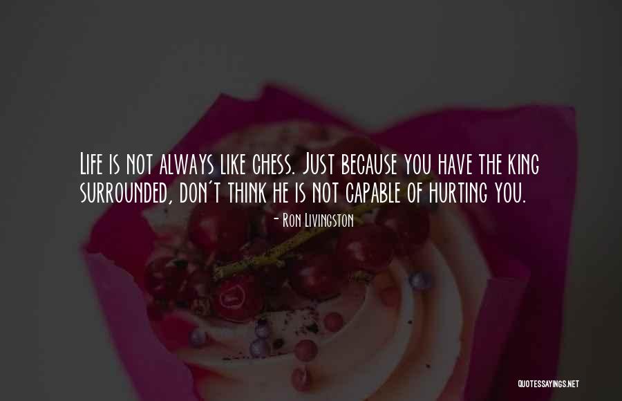 Do You Like Hurting Me Quotes By Ron Livingston Do You Like Hurting Me Quotes By Ron Livingston