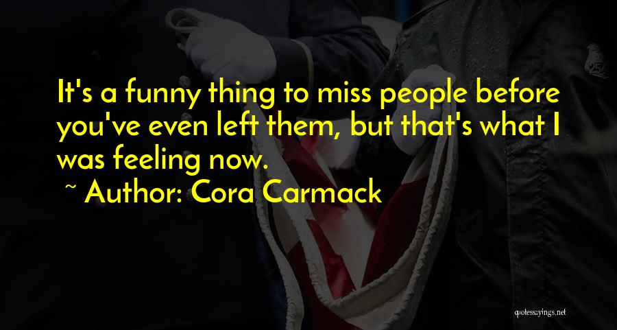 Do You Miss Me Funny Quotes By Cora Carmack