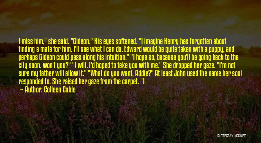 Do You Miss Me Quotes By Colleen Coble