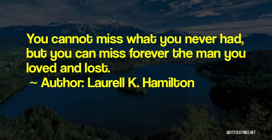 Do You Miss Me Too Quotes By Laurell K. Hamilton