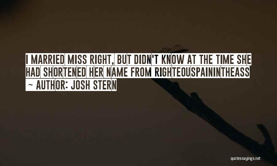 Do You Miss Me Yet Quotes By Josh Stern