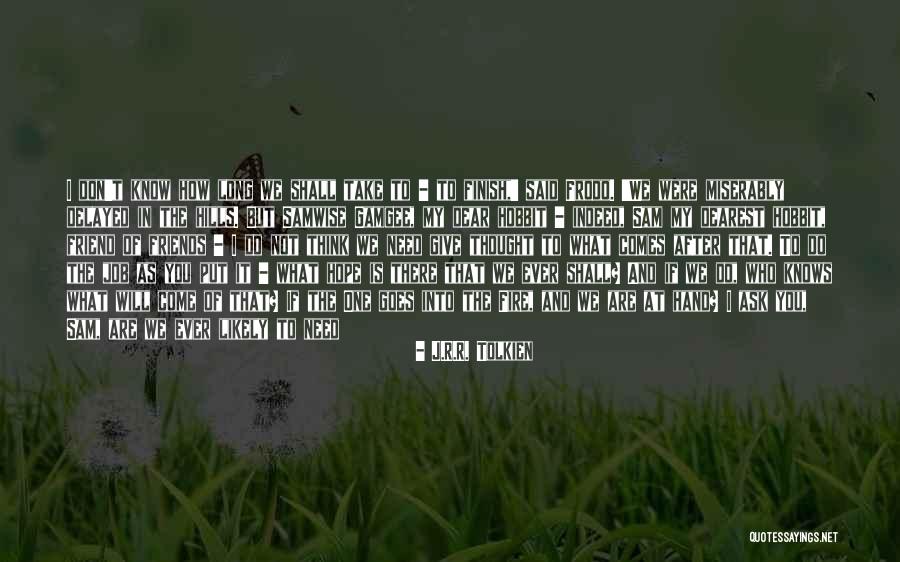 Do You Put Thought In Quotes By J.R.R. Tolkien Do You Put Thought In Quotes By J.R.R. Tolkien