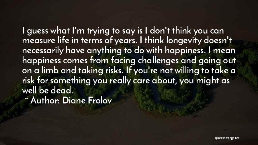 Do You Really Care Quotes By Diane Frolov