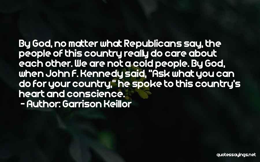 Do You Really Care Quotes By Garrison Keillor