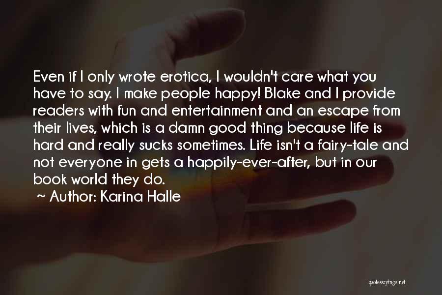 Do You Really Care Quotes By Karina Halle