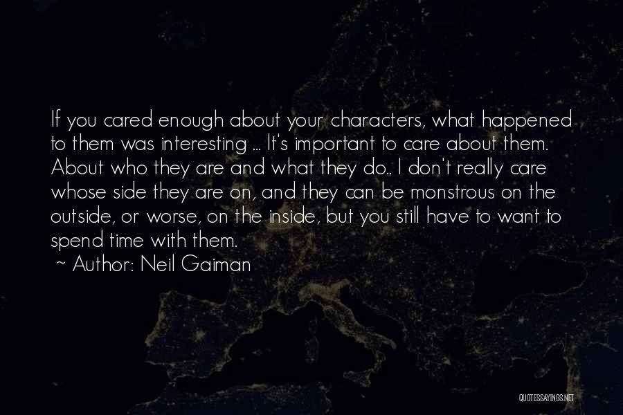 Do You Really Care Quotes By Neil Gaiman