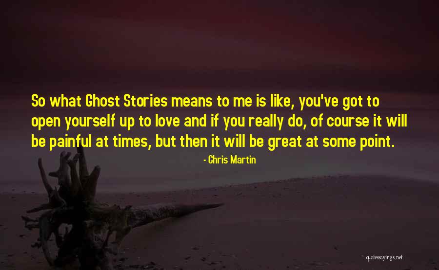 Do You Really Love Me Quotes By Chris Martin Do You Really Love Me Quotes By Chris Martin
