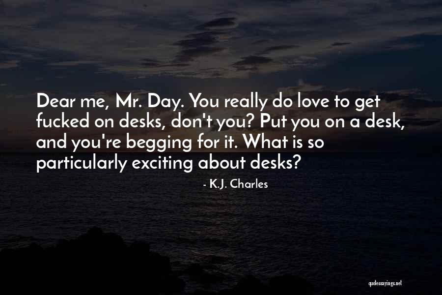 Do You Really Love Me Quotes By K.J. Charles Do You Really Love Me Quotes By K.J. Charles