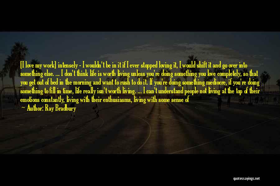 Do You Really Think I Care Quotes By Ray Bradbury