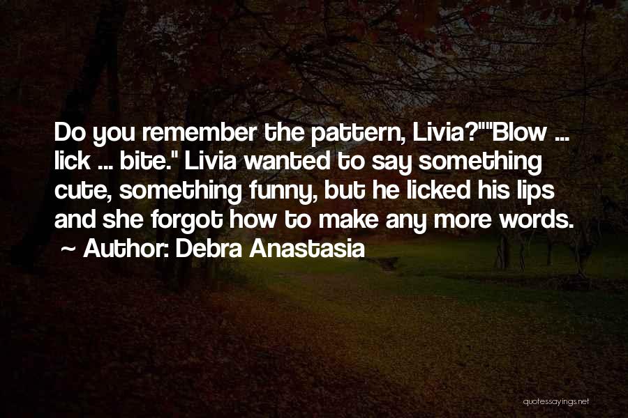 Do You Remember Funny Quotes By Debra Anastasia