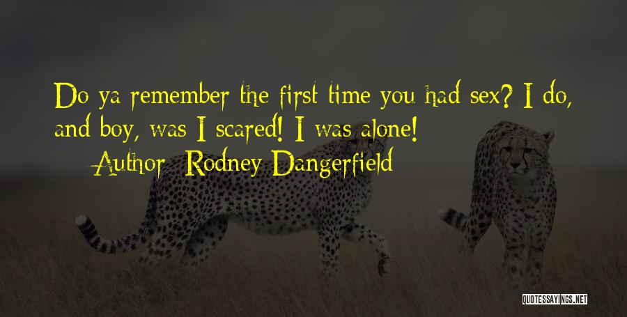 Do You Remember Funny Quotes By Rodney Dangerfield