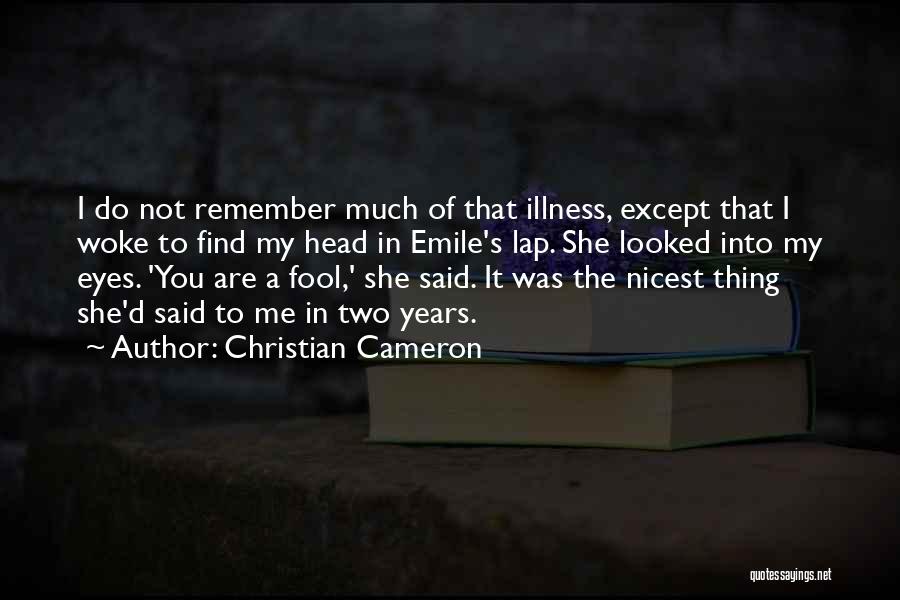 Do You Remember Love Quotes By Christian Cameron