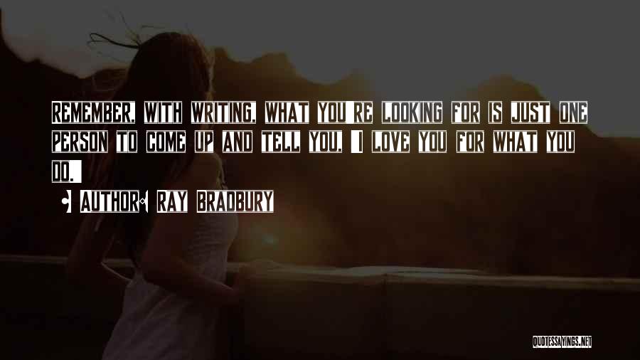 Do You Remember Love Quotes By Ray Bradbury