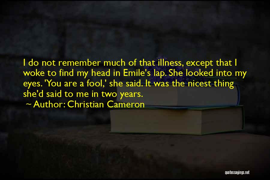 Do You Remember Me Love Quotes By Christian Cameron