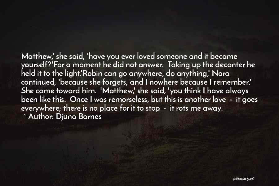 Do You Remember Me Love Quotes By Djuna Barnes