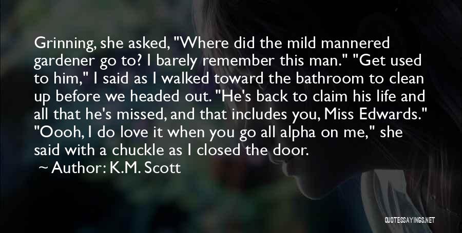 Do You Remember Me Love Quotes By K.M. Scott