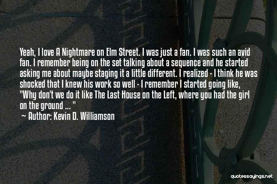 Do You Remember Me Love Quotes By Kevin D. Williamson