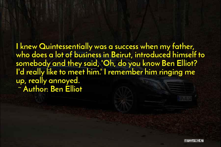 Do You Remember Me Quotes By Ben Elliot