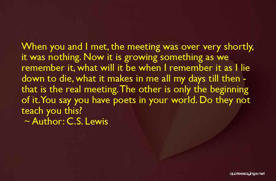 Do You Remember Me Quotes By C.S. Lewis