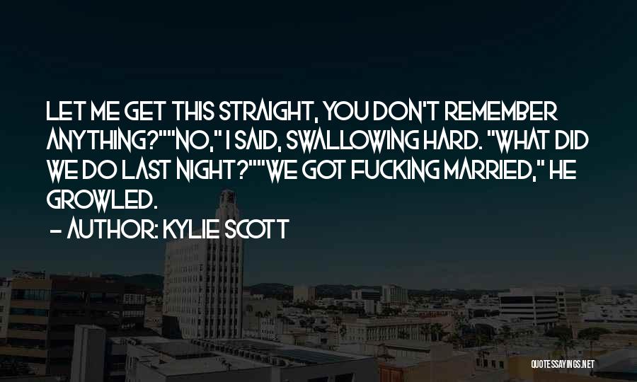 Do You Remember Me Quotes By Kylie Scott