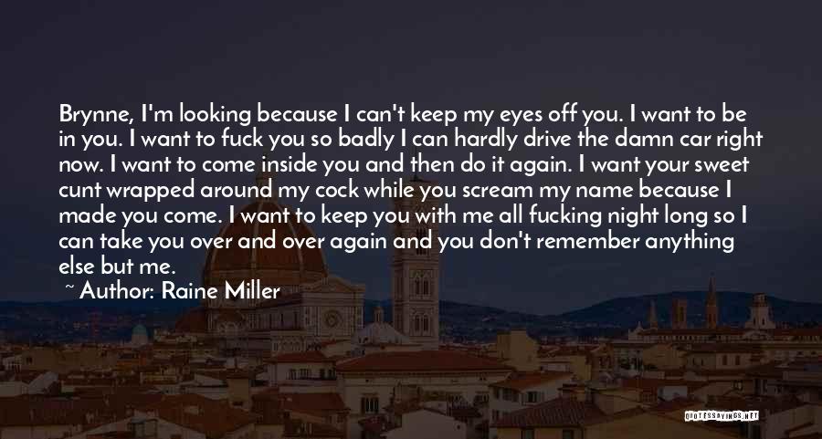 Do You Remember Me Quotes By Raine Miller