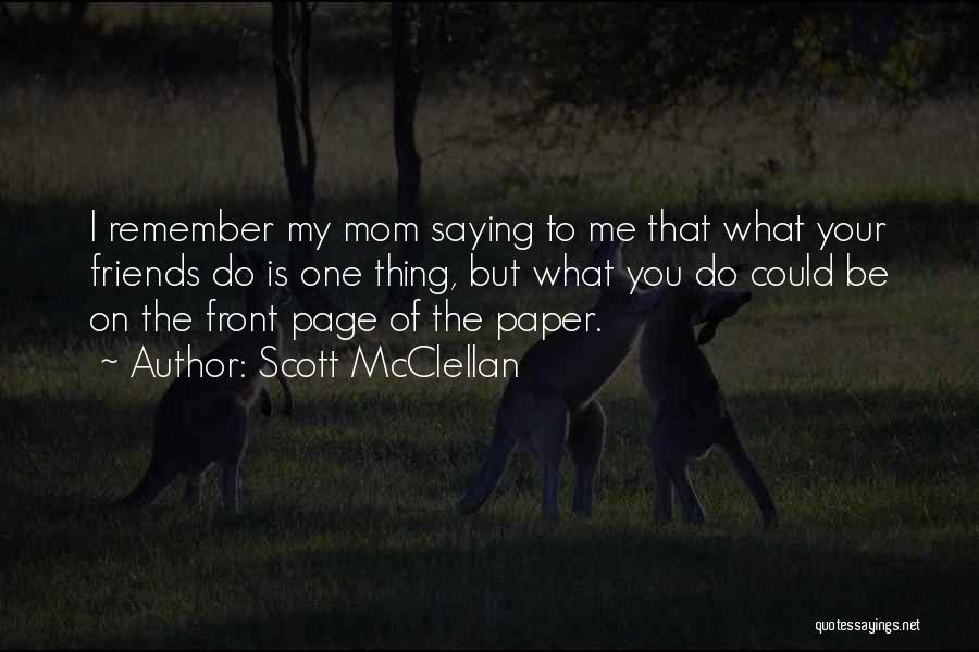 Do You Remember Me Quotes By Scott McClellan