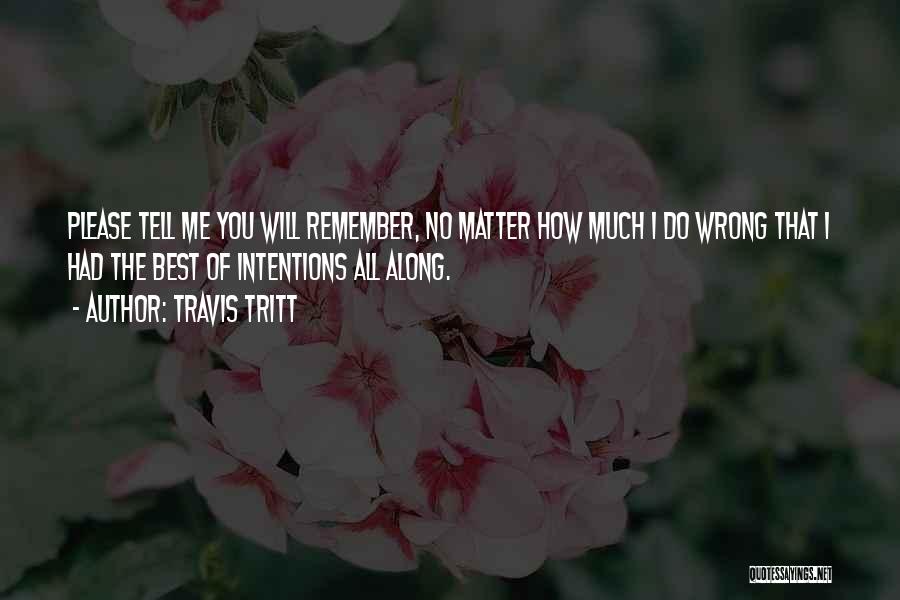 Do You Remember Me Quotes By Travis Tritt