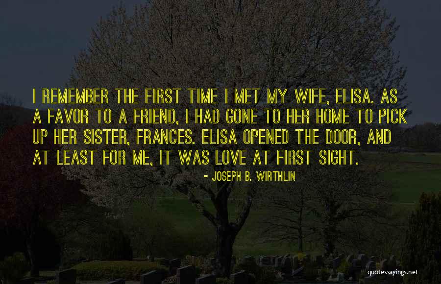 Do You Remember The First Time We Met Quotes By Joseph B. Wirthlin