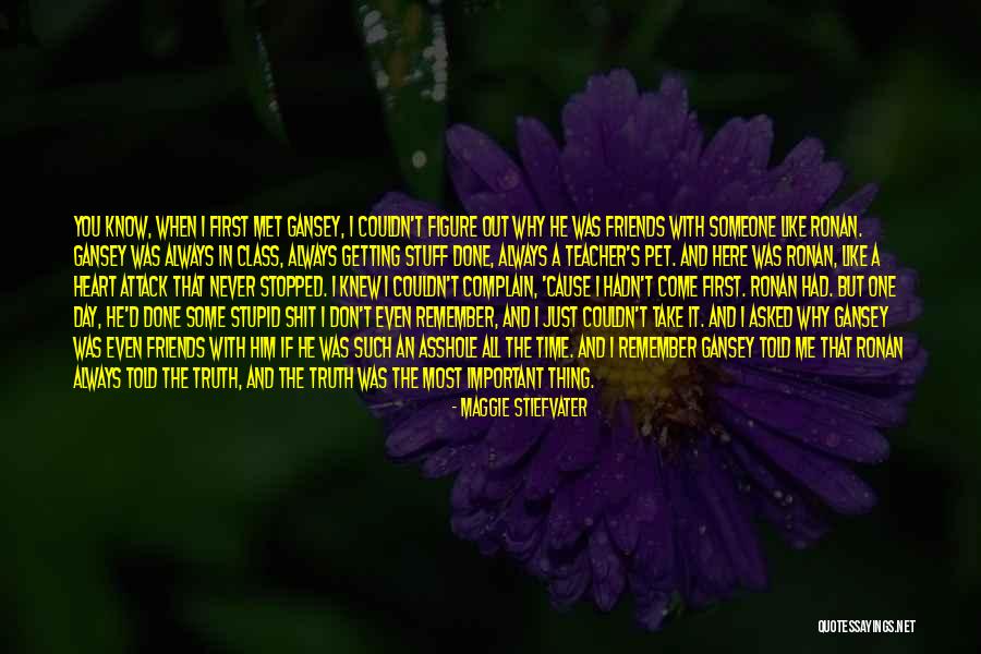 Do You Remember The First Time We Met Quotes By Maggie Stiefvater