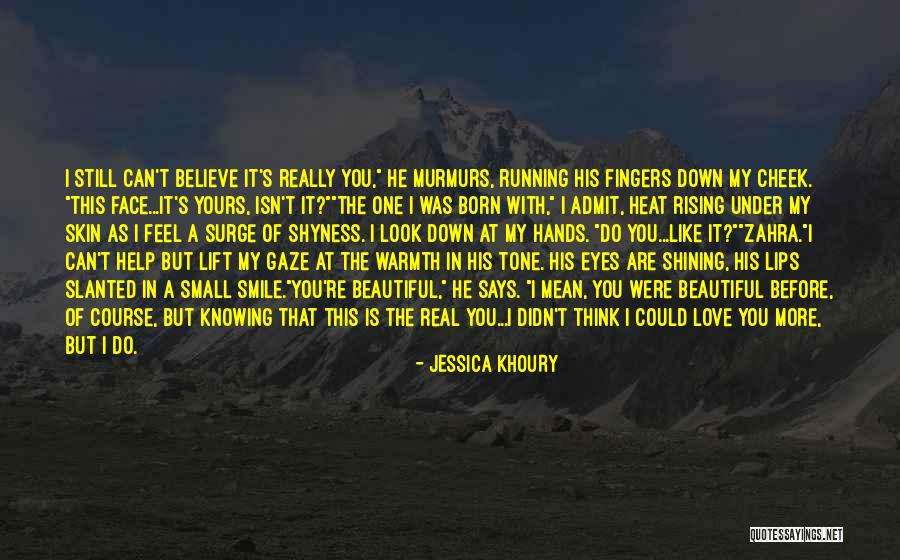 Do You Still Believe In Love Quotes By Jessica Khoury