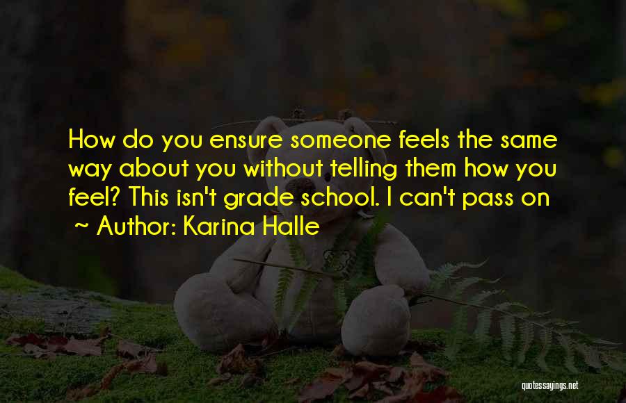 Do You Still Feel The Same Way About Me Quotes By Karina Halle