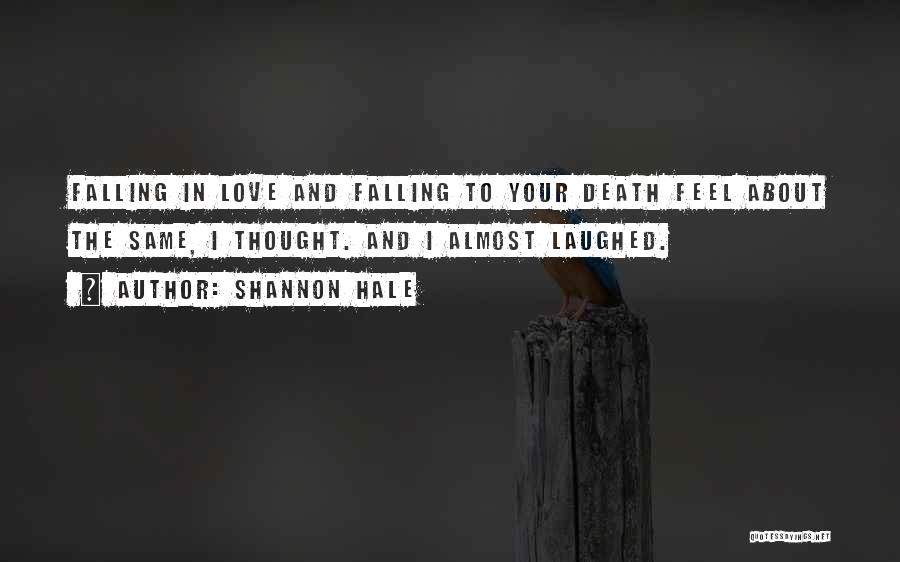 Do You Still Feel The Same Way About Me Quotes By Shannon Hale