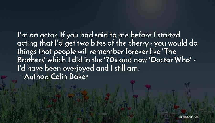 Do You Still Remember Quotes By Colin Baker