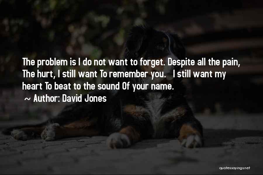 Do You Still Remember Quotes By David Jones