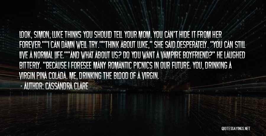 Do You Still Think About Me Quotes By Cassandra Clare