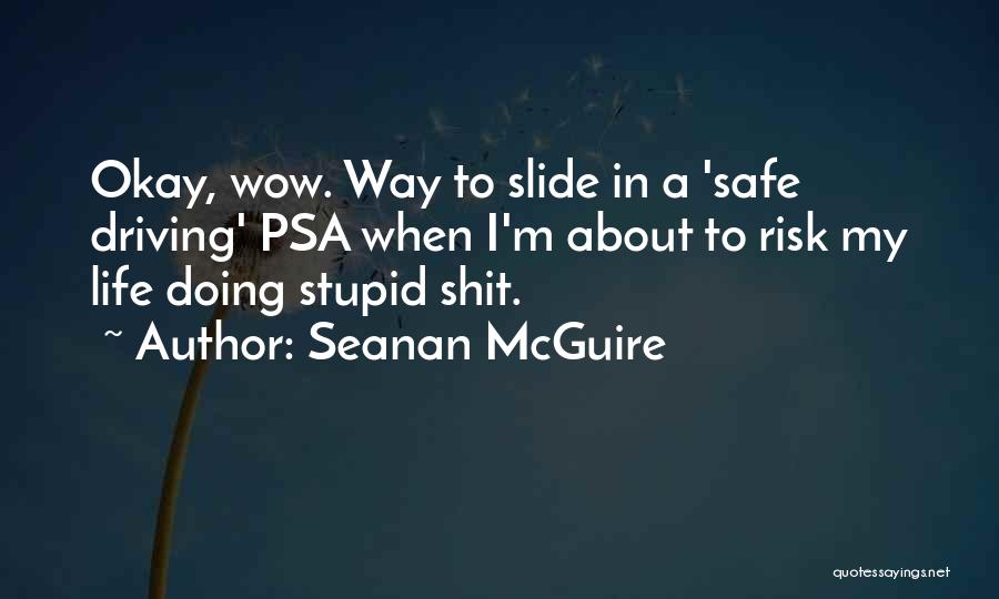 Do You Think I Am Stupid Quotes By Seanan McGuire