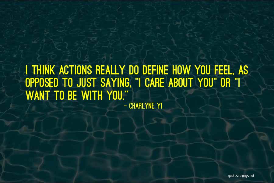 Do You Think I Really Care Quotes By Charlyne Yi Do You Think I Really Care Quotes By Charlyne Yi