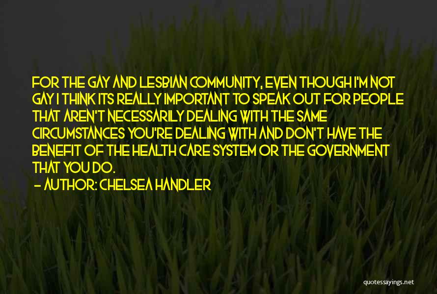 Do You Think I Really Care Quotes By Chelsea Handler