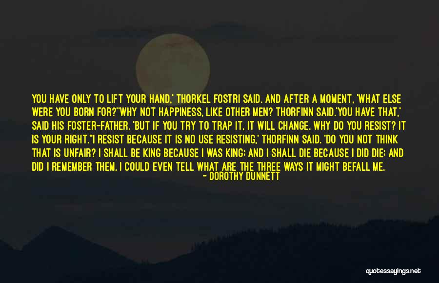 Do You Think Right Quotes By Dorothy Dunnett