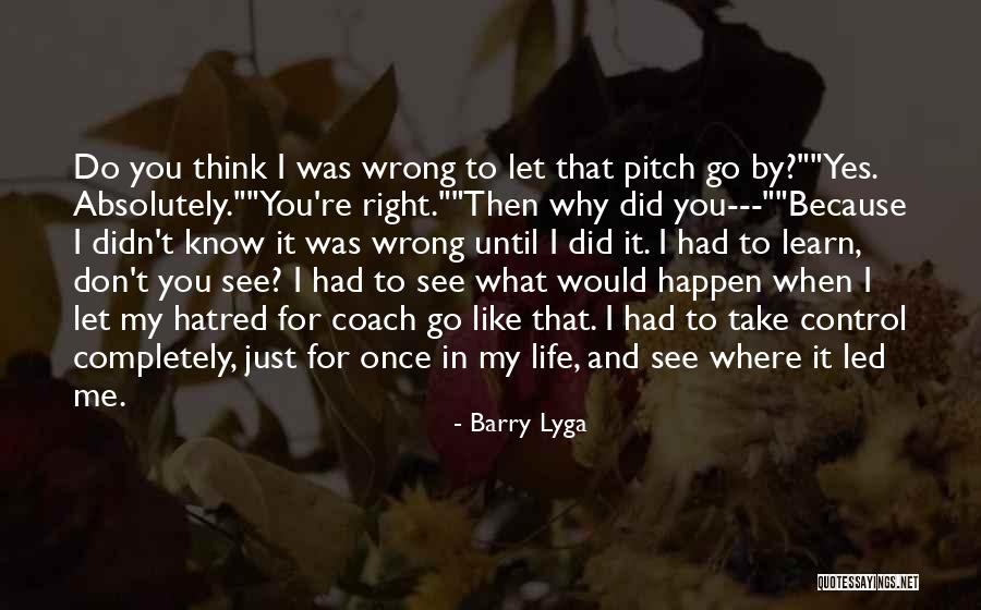 Do You Think You Know Me Quotes By Barry Lyga