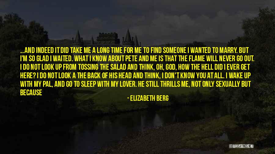 Do You Think You Know Me Quotes By Elizabeth Berg