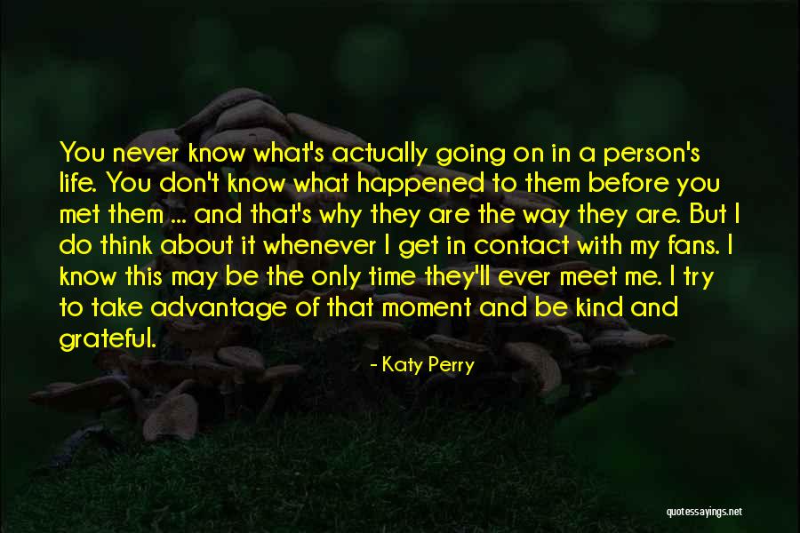 Do You Think You Know Me Quotes By Katy Perry