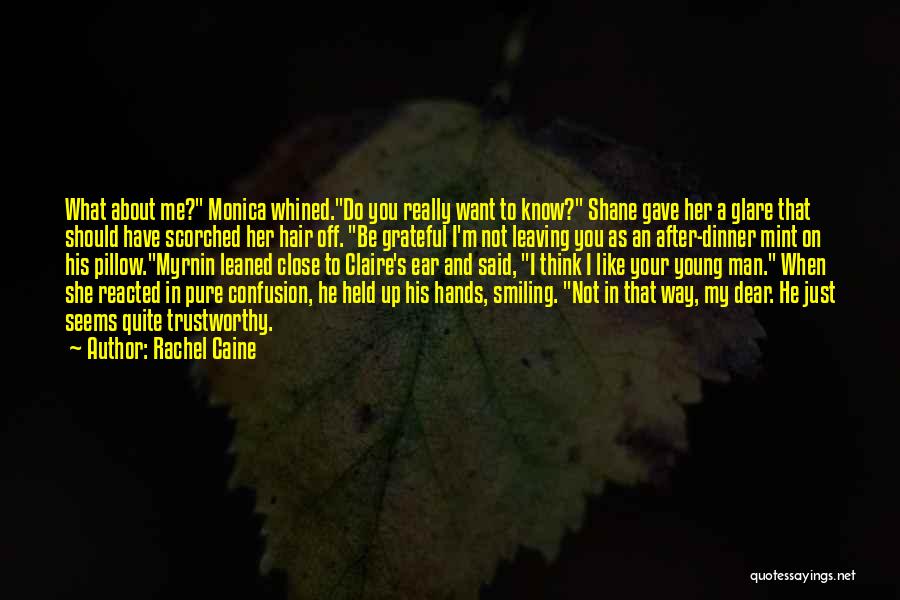 Do You Think You Know Me Quotes By Rachel Caine