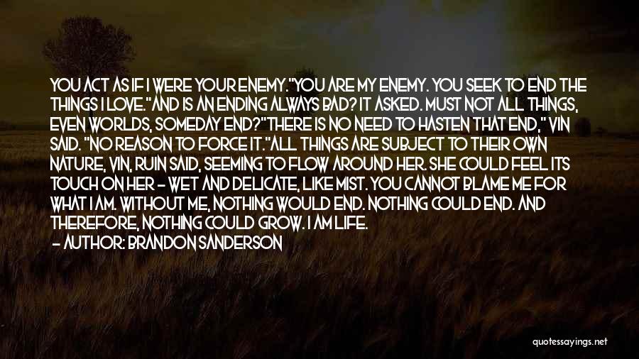 Do You Truly Love Me Quotes By Brandon Sanderson