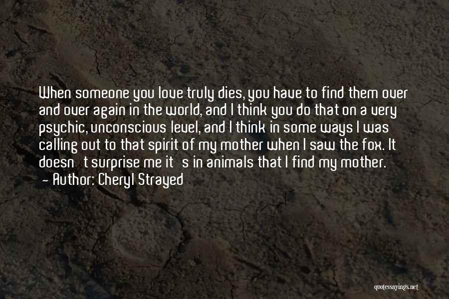 Do You Truly Love Me Quotes By Cheryl Strayed