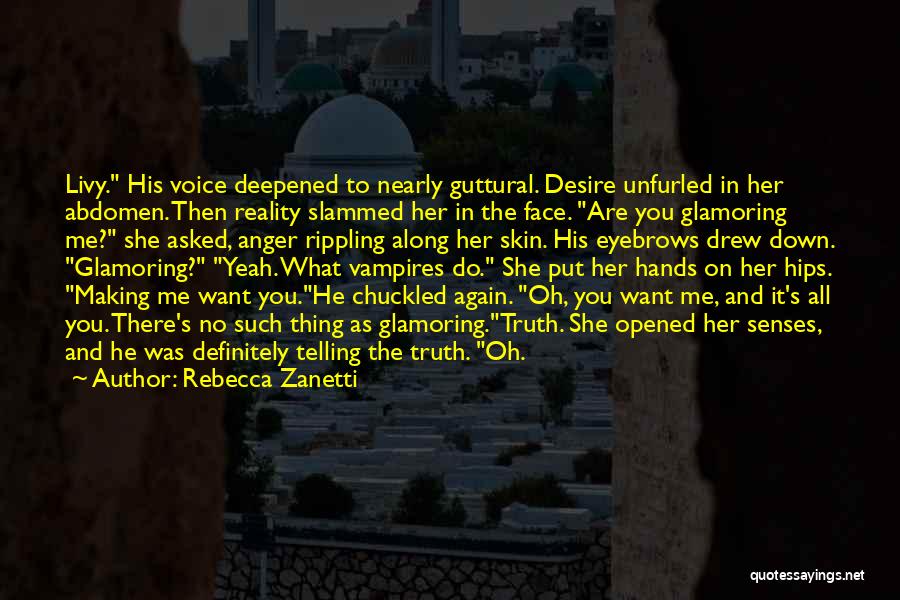 Do You Want It Quotes By Rebecca Zanetti