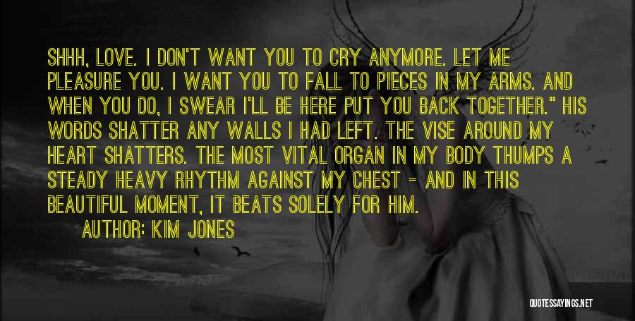 Do You Want Me Back Quotes By Kim Jones